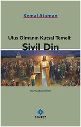 Ulus Olmanın Kutsal Temeli: Sivil Din - 1