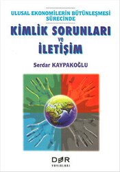 Ulusal Ekonomilerin Bütünleşmesi Sürecinde Kimlik Sorunları ve İletişim - 1