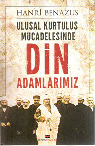 Ulusal Kurtuluş Mücadelesinde Din Adamlarımız - 1