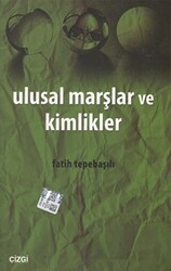 Ulusal Marşlar ve Kimlikler - 1