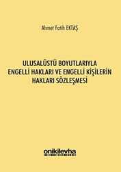 Ulusalüstü Boyutlarıyla Engelli Hakları ve Engelli Kişilerin Hakları Sözleşmesi - 1