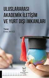 Uluslararası Akademik İletişim ve Yurt Dışı İmkanları - 1