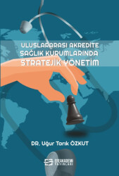 Uluslararası Akredite Sağlık Kurumlarında Stratejik Yönetim - 1