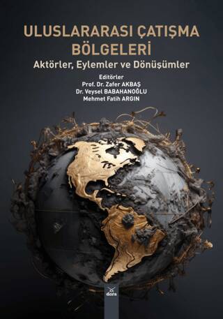 Uluslararası Çatışma Bölgeleri Aktörler, Eylemler ve Dönüşümler - 1