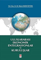 Uluslararası Ekonomik Entegrasyonlar ve Kuruluşlar - 1