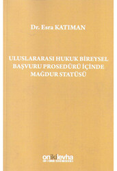 Uluslararası Hukuk Bireysel Başvuru Prosedürü İçinde Mağdur Statüsü - 1