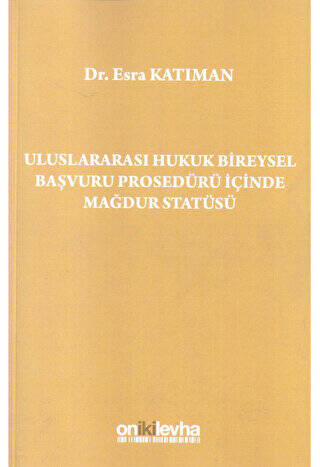 Uluslararası Hukuk Bireysel Başvuru Prosedürü İçinde Mağdur Statüsü - 1