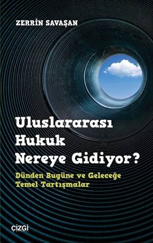 Uluslararası Hukuk Nereye Gidiyor? - 1