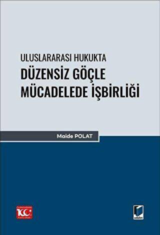 Uluslararası Hukukta Düzensiz Göçle Mücadelede İşbirliği - 1