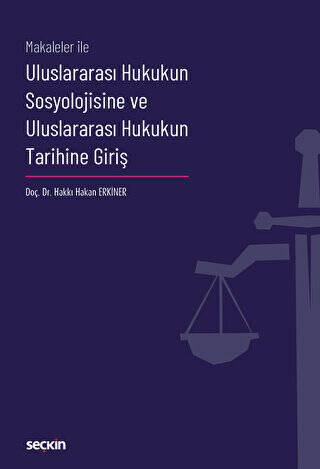 Uluslararası Hukukun Sosyolojisine ve Uluslararası Hukukun Tarihine Giriş - 1