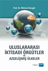 Uluslararası İktisadi Örgütler ve Azgelişmiş Ülkeler - 1