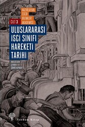 Uluslararası İşçi Sınıfı Hareketi Tarihi Cilt 3 - 1