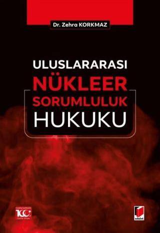 Uluslararası Nükleer Sorumluluk Hukuku - 1