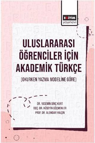 Uluslararası Öğrenciler İçin Akademik Türkçe Okurken Yazma Modeline Göre - 1