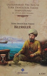 Uluslararası Piri Reis ve Türk Denizcilik Tarihi Sempozyumu Cilt: 4 - 1