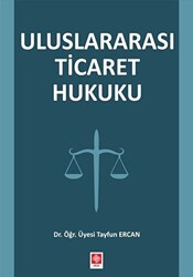 Uluslararası Ticaret Hukuku - 1