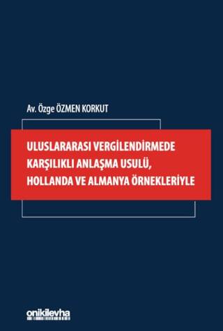 Uluslararası Vergilendirmede Karşılıklı Anlaşma Usulü, Hollanda ve Almanya Örnekleriyle - 1