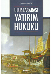 Uluslararası Yatırım Hukuku - 1