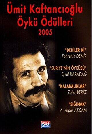 Ümit Kaftancıoğlu Öykü Ödülleri 2005 - 1