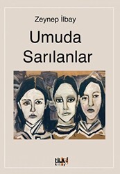 Umuda Sarılanlar - 1