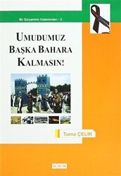 Umudumuz Başka Bahara Kalmasın! - 1