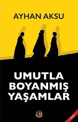 Umutla Boyanmış Yaşamlar - 1