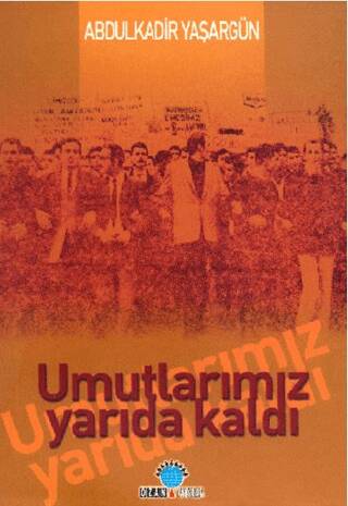 Umutlarımız Yarıda Kaldı - 1