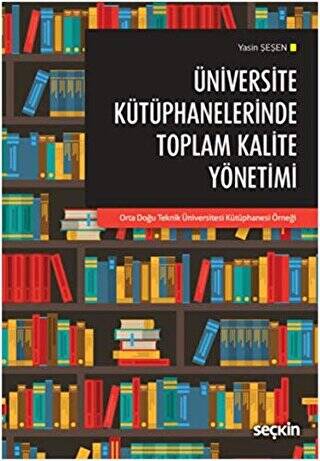 Üniversite Kütüphanelerinde Toplam Kalite Yönetimi - 1