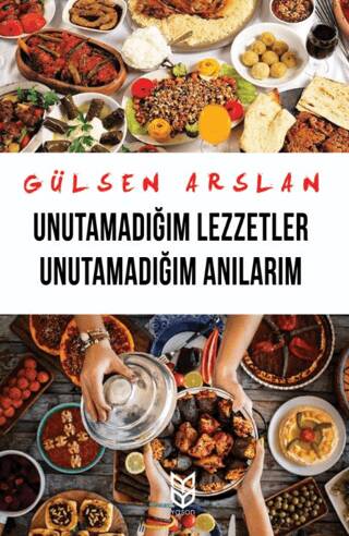 Unutamadığım Lezzetler Unutamadığım Anılarım - 1