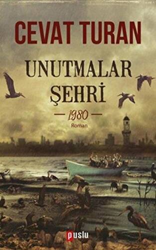 Unutmalar Şehri - 1980 - 1