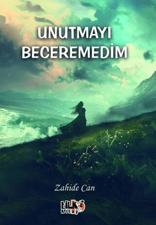 Unutmayı Beceremedim - 1