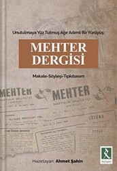 Unutulmaya Yüz Tutmuş Ağır Adımlı Bir Yürüyüş: Mehter Dergisi - 1