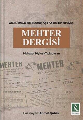 Unutulmaya Yüz Tutmuş Ağır Adımlı Bir Yürüyüş: Mehter Dergisi - 1