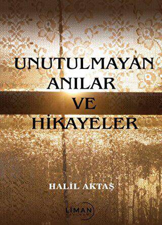 Unutulmayan Anılar ve Hikayeler - 1