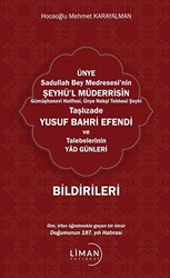 Ünye Sadullah Bey Medresesi`nin Şeyhül Müderrisin Gümüşhane Halifesi, Ünye Nakşi Tekkesi Şeyhi Taşlızade Yusuf Bahri Efendi Ve Talebelerinin Yad Günleri - 1