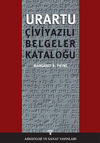 Urartu Çivi Yazılı Belgeler Kataloğu - 1