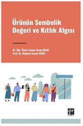 Ürünün Sembolik Değeri ve Kıtlık Algısı - 1