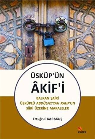 Üsküp’ün Akif’i - 1