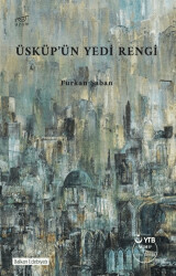 Üsküp’ün Yedi Rengi - 1