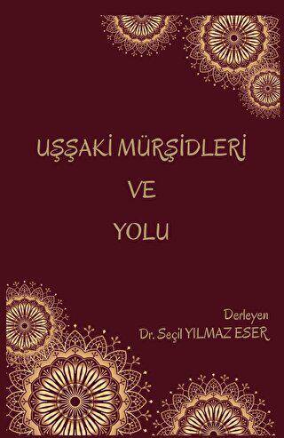 Uşşaki Mürşidleri ve Yolu - 1