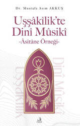 Uşşakilik’te Dini Musiki - Asitane Örneği - 1