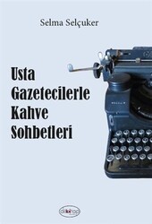 Usta Gazetecilerle Kahve Sohbetleri - 1