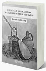 Üstadlar Harmanında Bağlamanın İcrâ Serüveni - 1