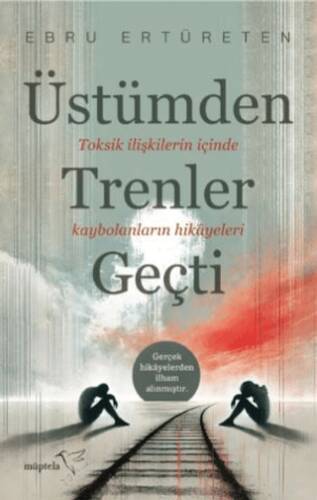 Üstümden Trenler Geçti - 1