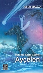 Üstüme Fazla Gelme Ayçelen - 1