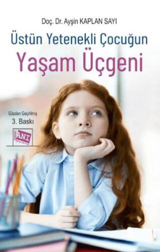 Üstün Yetenekli Çocuğun Yaşam Üçgeni - 1