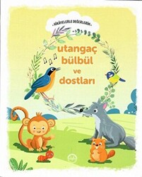 Utangaç Bülbül ve Dostları - Hikayelerle Değerlerim - 1