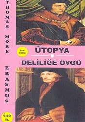 Ütopya - Deliliğe Övgü - 1