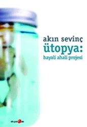 Ütopya: Hayali Ahali Projesi - 1