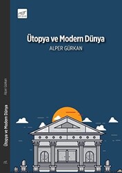 Ütopya ve Modern Dünya - 1